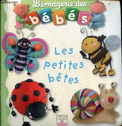 Les petites btes - Collection l'imagerie des bbs.