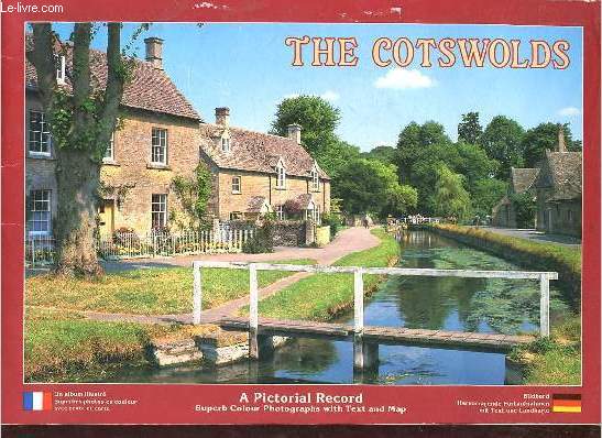 The Cotsworlds - A pictorial record superb colour photographs with text and map.