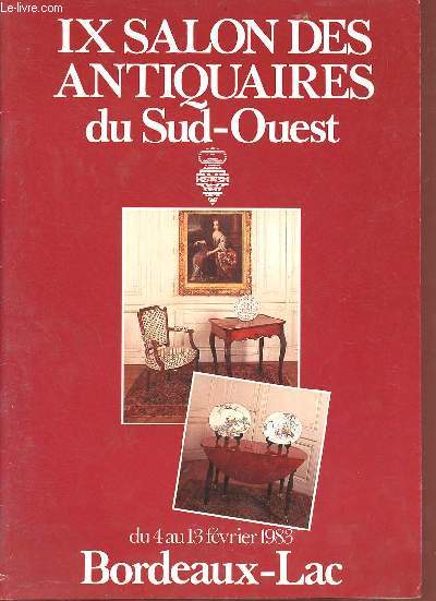 IX salon des antiquaires du Sud-Ouest du 4 au 13 fvrier 1983 Bordeaux-Lac.