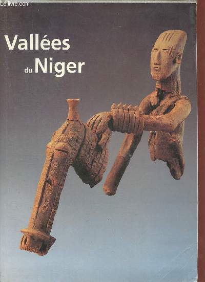 Valles du Niger - Exposition  Paris, Leiden,  Bamako, Ouagadougou, Lagos, Niamey, Nouakchott et Conakry.