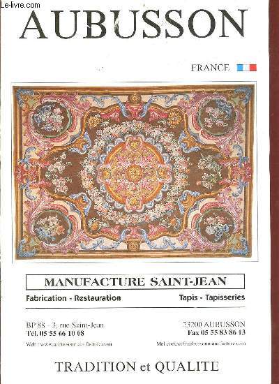 Plaquette : Aubusson France - Manufactures Saint-Jean fabrication, restauration - tapis, tapisseries - tradition et qualit.