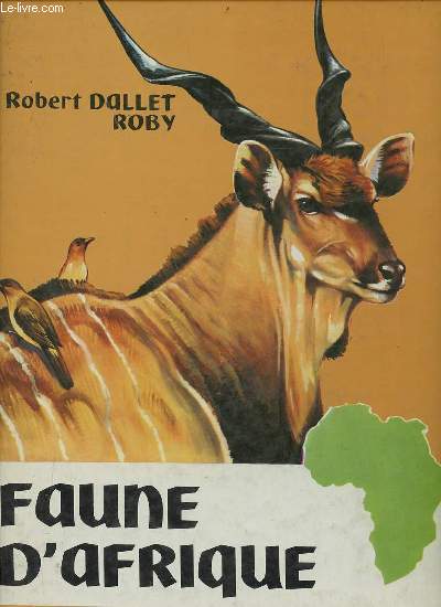 Faune d'Afrique - Collection animaux du monde.