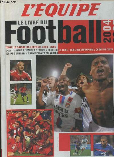 L'quipe le livre du football 2004-2005.