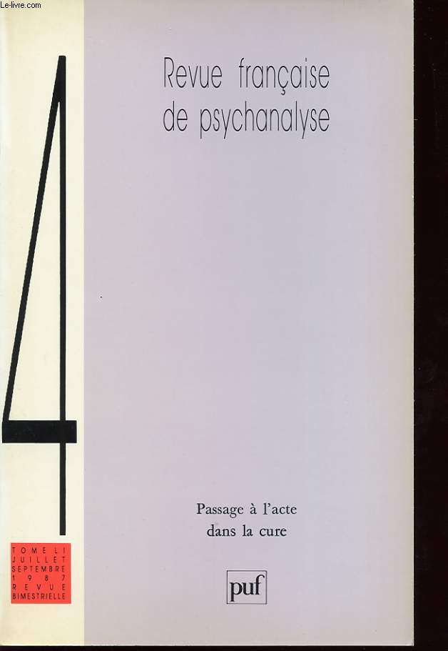 REVUE FRANCAISE DE PSYCHANALYSE 4 TOME LI