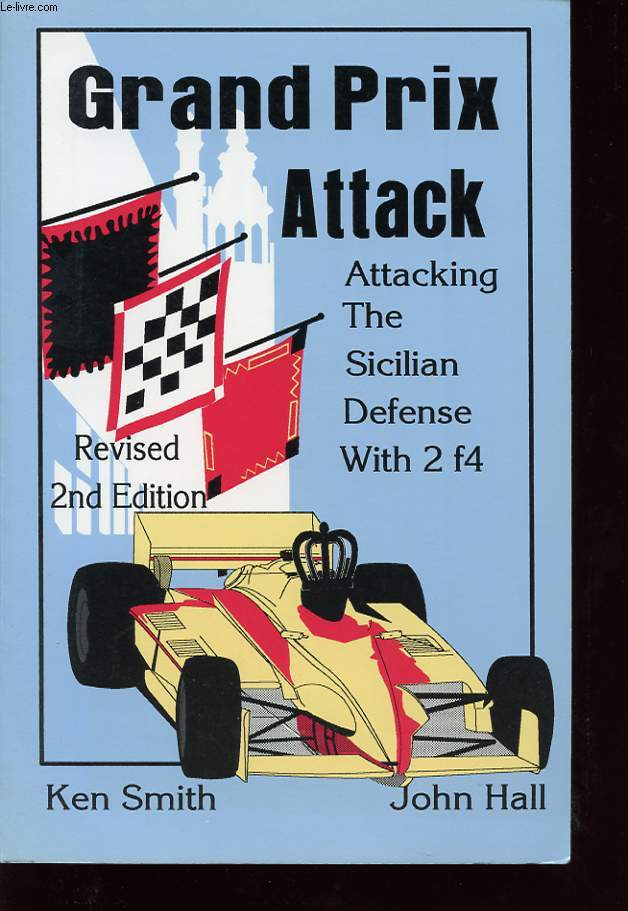 GRAND PRIX ATTACK: ATTACKING THE SICILIAN DEFENSE WITH 2 f4
