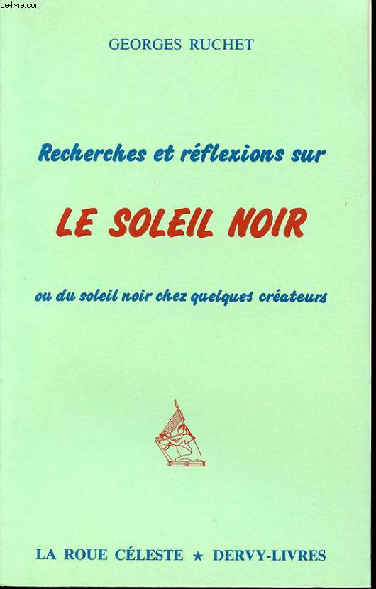 RECHERCHES ET REFLEXIONS SUR LE SOLEIL NOIR