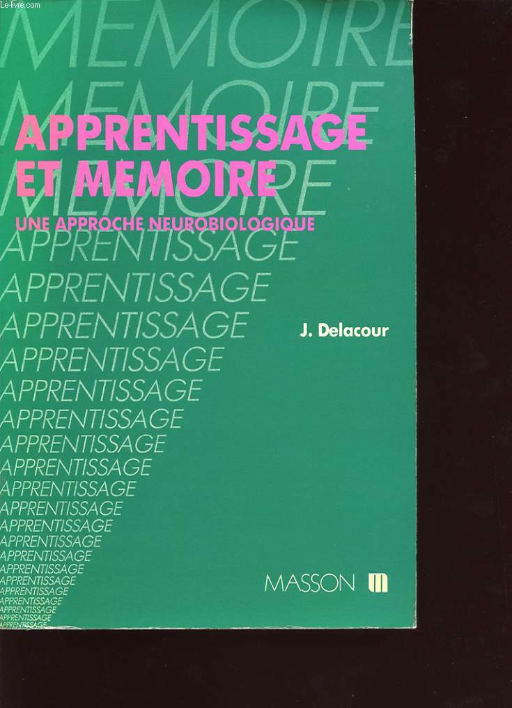 APPRENTISSAGE ET MEMOIRE : UNE APPROCHE NEUROBIOLOGIQUE