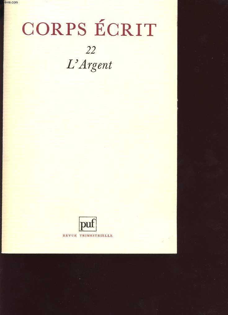 CORP ECRIT : L ARGENT N 22