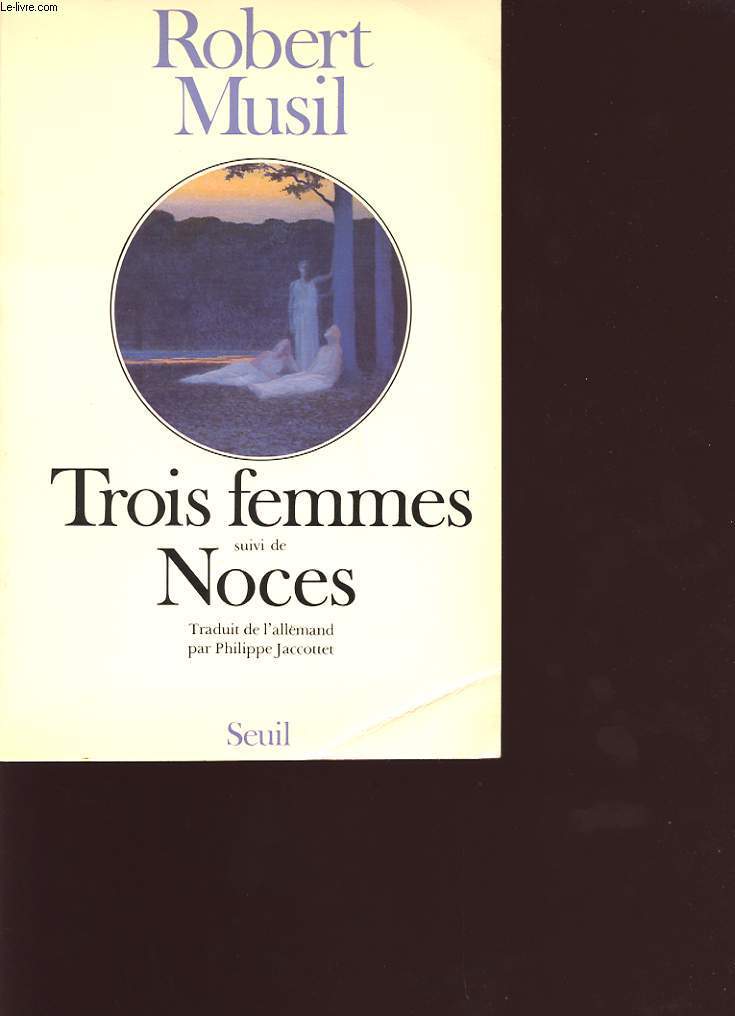 TROIS FEMMES SUIVI DE NOCES