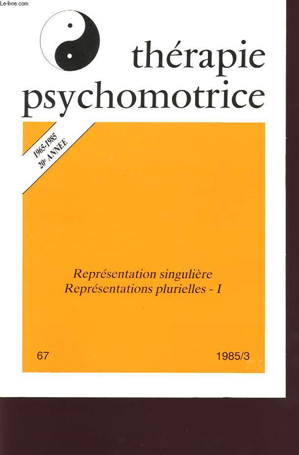 THERAPIE PSYCHOMOTRICE 1965-1985 20e ANNEE N 67