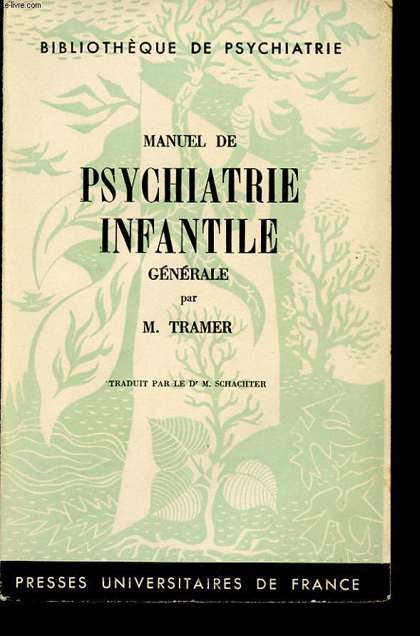 MANUEL DE PSYCHIATRIE INFANTILE GENERALE