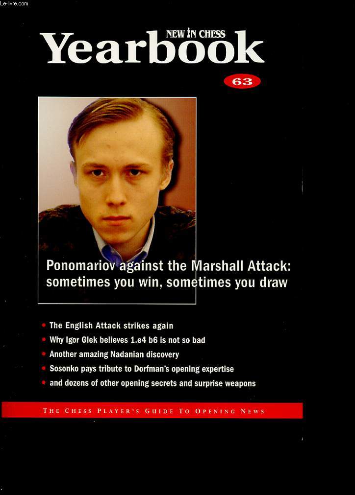 NEW IN CHESS : PONOMARIOV AGAINST THE MARSHALL ATTACK: SOMETIMES YOU WIN, SOMETIMES YOU DRAW.