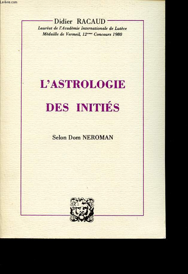 L ASTROLOGIE DES INITIES SELON DOM NEROMAN