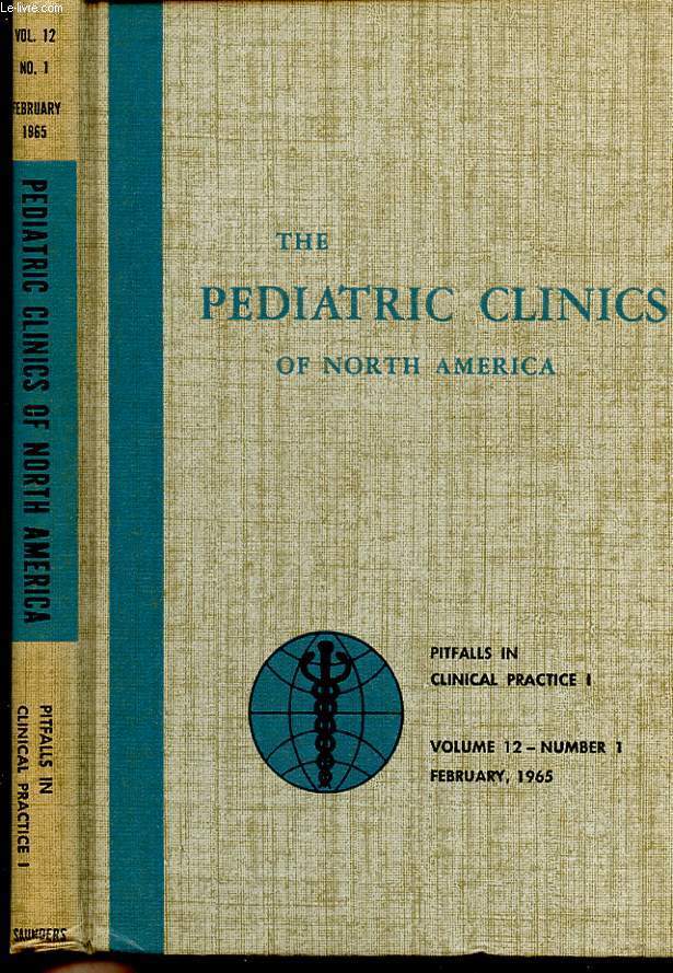 THE PEDIATRIC CLINICS OF NORTH AMERICA PITFALLS IN CLINICAL PRACTICE I VOLUME 12 NUMBER 1