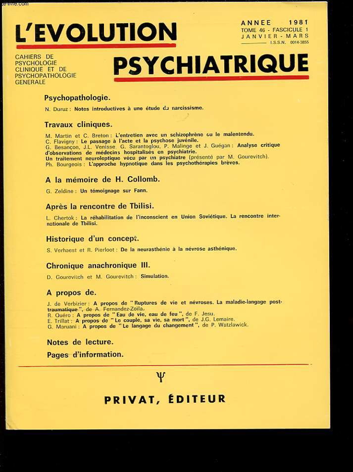 L EVOLUTION PSYCHIATRIQUE TOME 46 FASCICULE 1 L ENTRETIEN AVEC UN SCHIZOPHR7NE OU LE MALENTENDU. LE PASSAGE A L ACTE ET LA PSYCHOSE JUVENILE. L APPROCHE HYPNOTIQUE DANS LES PSYCHOTHERAPIES BREVES.