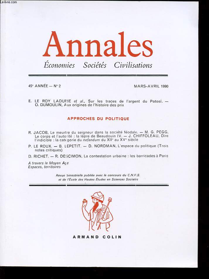 ANNALES 45e ANNEE N 2 APPROCHES DU POLITIQUE . Le pouvoir mdival. La contestation urbaine. L 'espace politique. Monnaie et prix revisit...