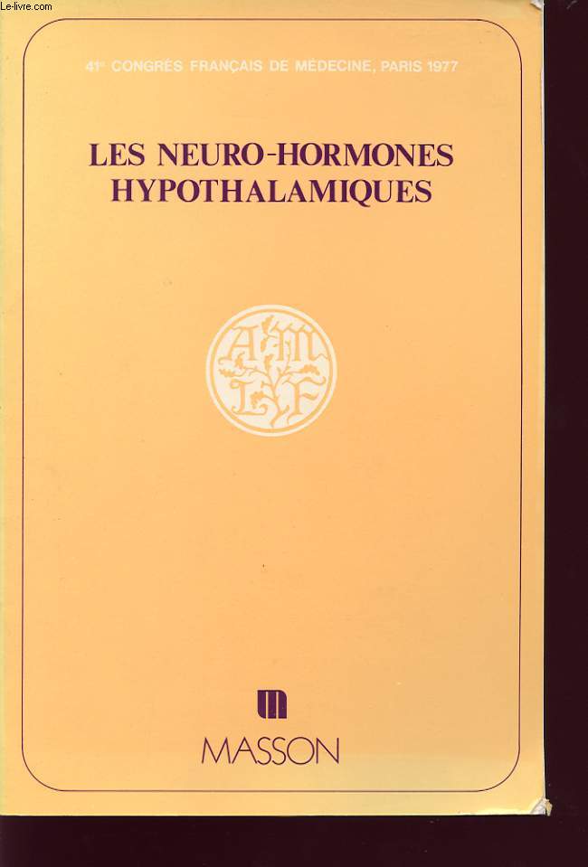 LES NEURO-HORMONES HYPOTHALAMIQUES