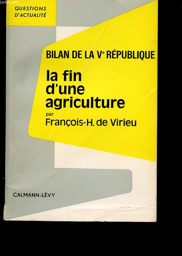 BILAN DE LA V REPUBLIQUE : LA FIN D UNE AGRICULTURE