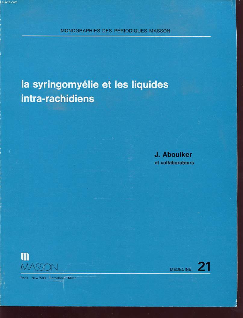 MEDECINE N 21 : LA SYRINGOMYELIE ET LES LIQUIDES INTRA-RACHIDIENS