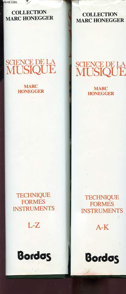 SCIENCE DE LA MUSIQUE EN 2 TOMES : TECHNIQUE FORMES INSTRUMENTS A-L ET L-Z