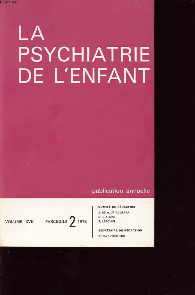 LA PSYCHIATRIE DE L ENFANT VOLUME XVIII-FASICULE 2