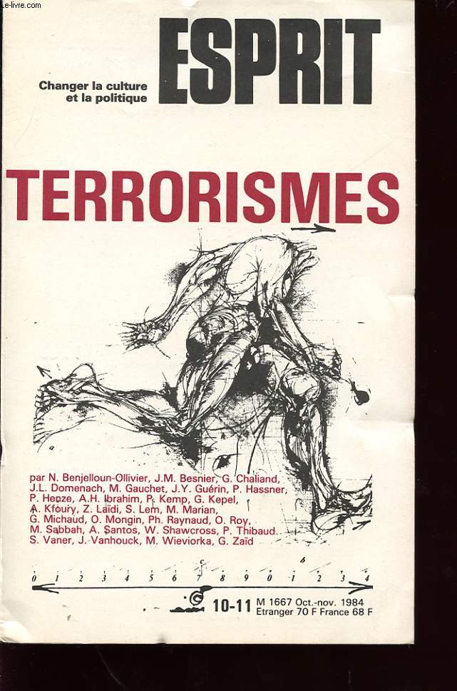 ESPRIT: TERRORISMES 10/11 ; Passage au terrorisme, Les engrenages de la terreur, La France  l preuve du terrorisme, Le terrorisme dans les rouages de l'tat, Le proche orient avant scne du terrorisme, Le terrorisme comme produit d exportation.