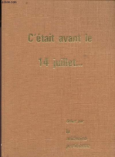 C ETAIT AVANT LE 14 JUILLET: 6 REVUE DE LA REVOLUTION FRANCAISE REUNIS EN 1 VOLUME