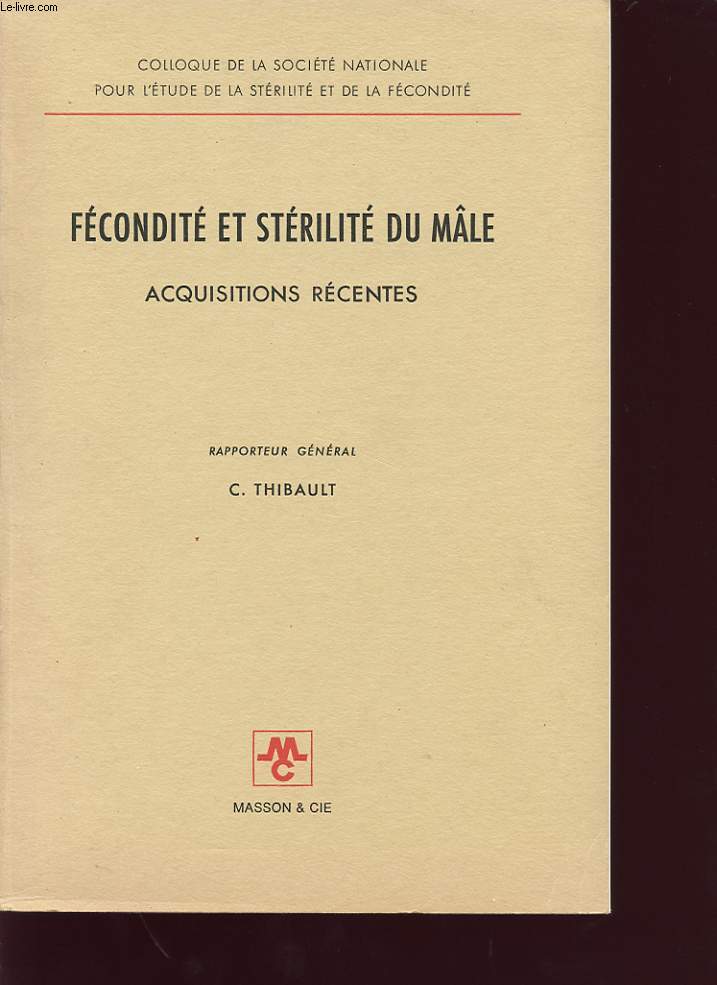 FECONDITE ET STERILITE DU MALE, ACQUISITIONS RECENTES