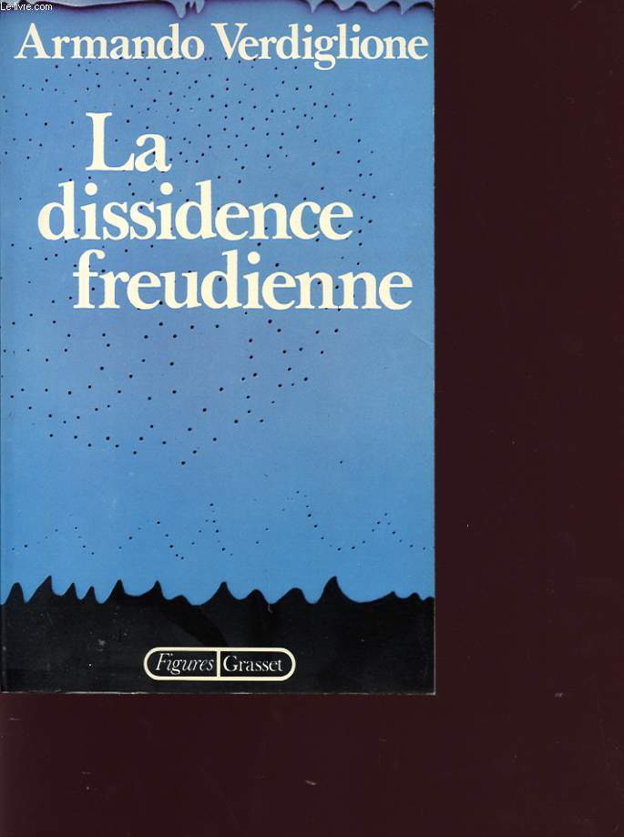 LA DISSIDENCE FREUDIENNE