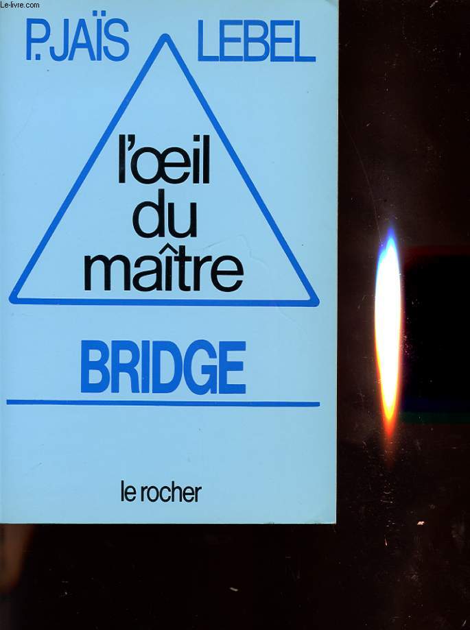 L OEIL DU MAITRE : BRIDGE