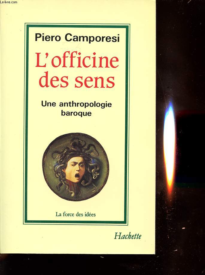 L OFFICINE DES SENS : UNE ANTHROPOLOGIE BAROQUE