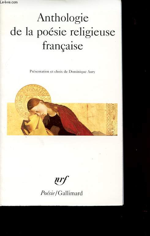 ANTHOLOGIE DE LA POESIE RELIGIEUSE FRANCAISE