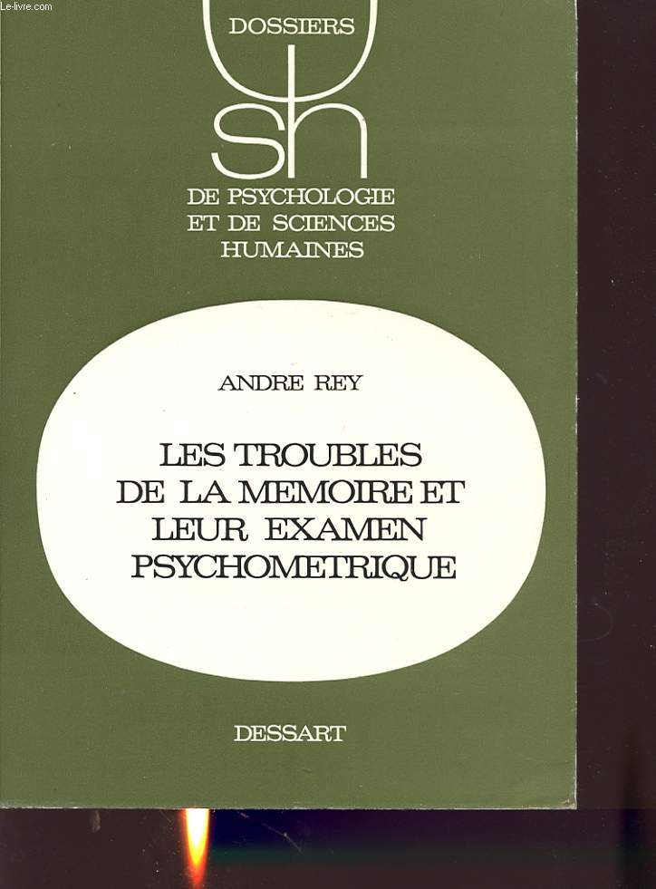 LES TROUBLES DE LA MEMOIRE ET LEUR EXAMEN PSYCHOMETRIQUE