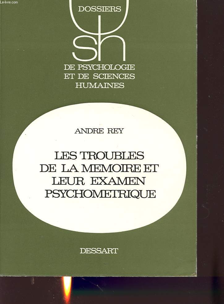 LES TROUBLES DE LA MEMOIRE ET LEUR EXAMEN PSYCHOMETRIQUE