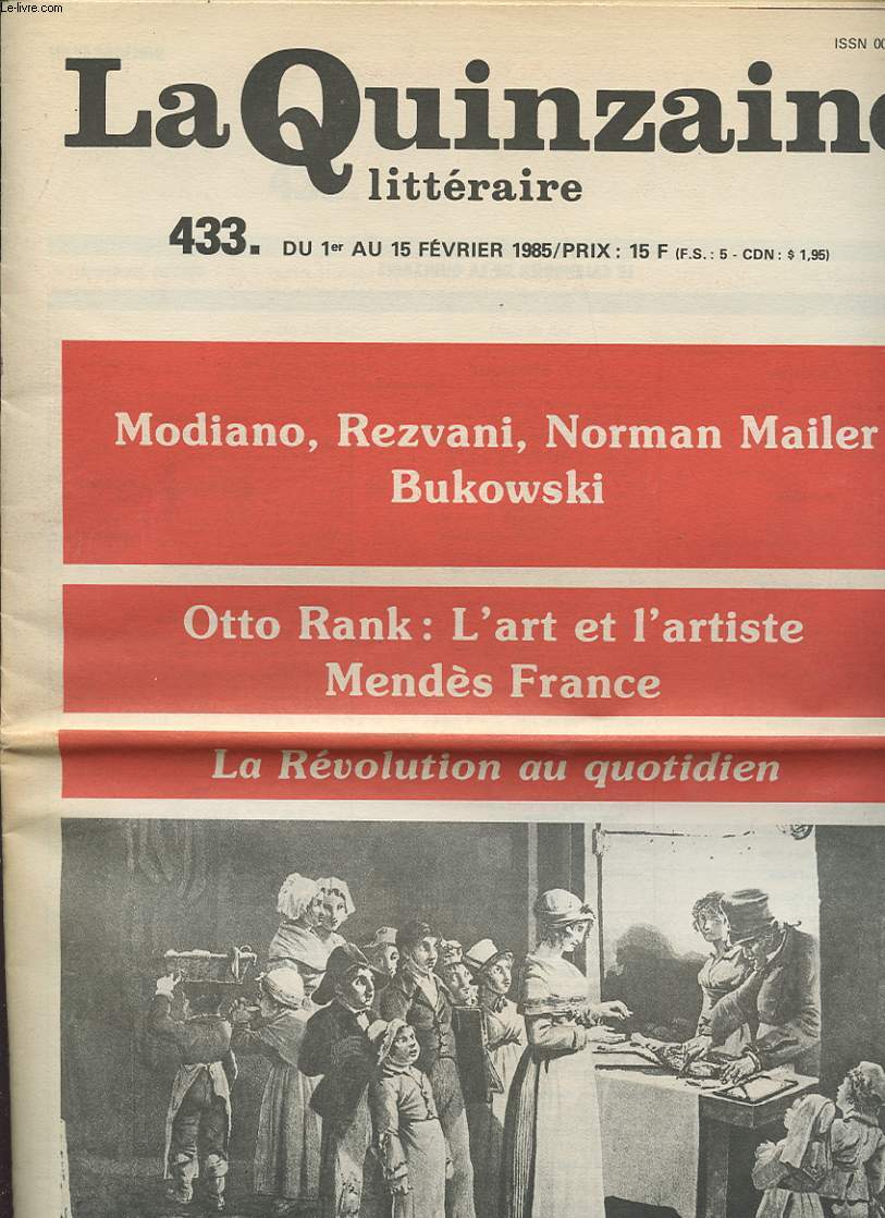 LA QUINZAINE LITTERAIRE 433 DU 1er au 15 Fevrier 1985 : Otto rank : L art et l artiste. La rvolution au quotidien. La chronique de Marcel Bisiaux.