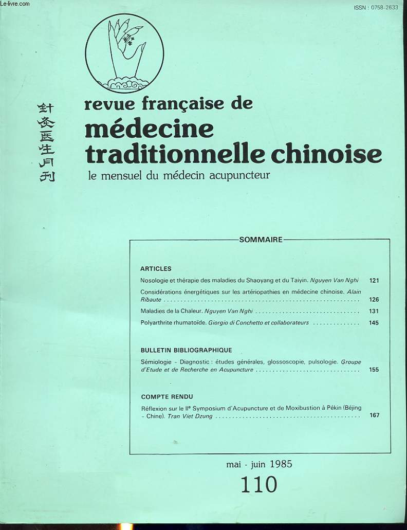 LE MENSUEL DU MEDECIN ACUPUNCTEUR n110 Mai-Juin 1985 : Nosologie et thrapie des maladies du Shaoyang et du Taiyin. Maladies de la chaleur....