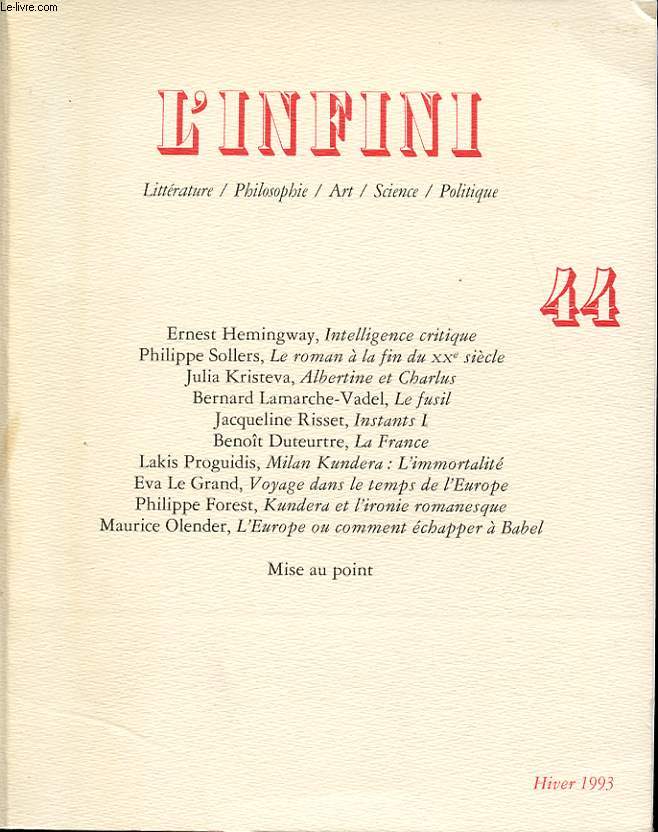 L INFINI n 44 : Contient entre autres : La faute, par Alain Nadaud (7 pages); Billie Holiday, par Marc-Edouard Nabe (3 pages). Journal littraire, par Pierre Bourgeade (4 pages). Marilyn Monroe, par Britt Nini (3 pages)....