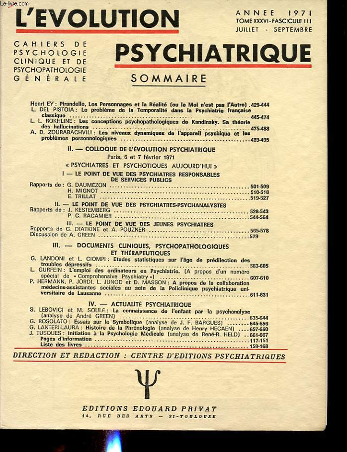 L EVOLUTION PSYCHIATRIQUE TOME 36 FASCICULE 3 : Colloque de l'volution psychiatrique. Le points de vue des psychiatres-psychanalystes. Le point de vue des jeunes psychiatres.....