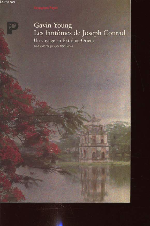 LES FANTOMES DE JOSEPH CONRAD : Un voyage en extreme- orient.