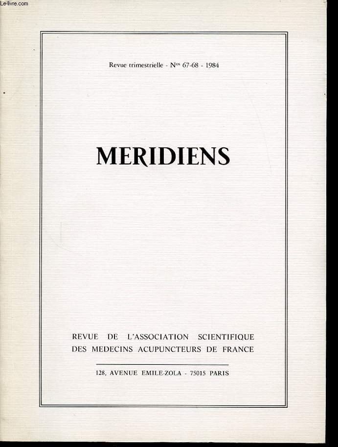 MERIDIENS Revue trimestrielle n67 et 68 : Etudes Traditionnelles / mouvement scientifique / etudes cliniques.