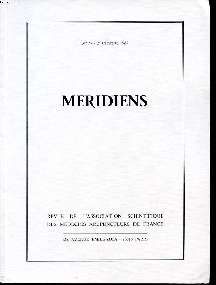 MERIDIENS Revue trimestrielle n77 : Etudes Traditionnelles / mouvement scientifique / etudes cliniques.