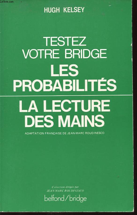 TESTEZ VOTRE BRIDGE : LES PROBABILITES/ LA LECTURE DES MAINS.