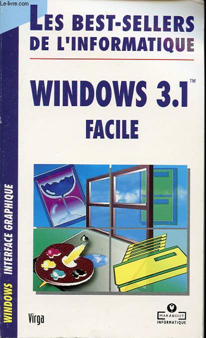 LES BEST SELLERS DE L INFORMATIQUE : WINDOWS 3.1 FACILE