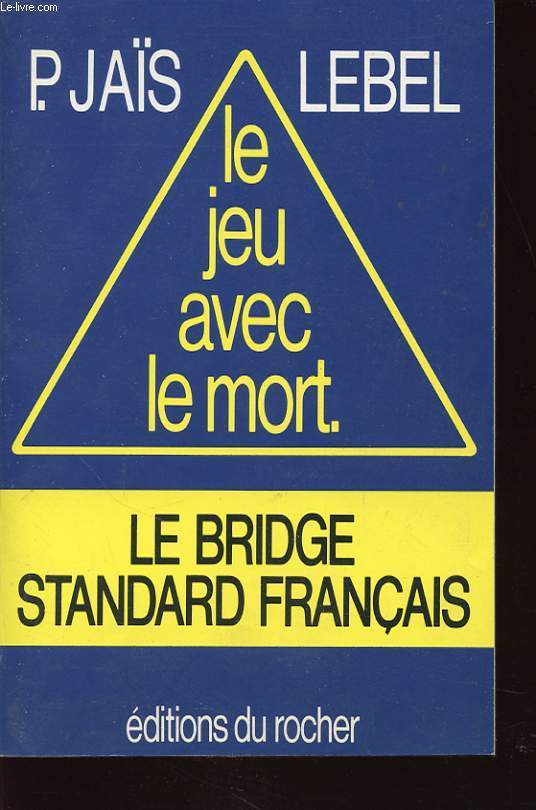 LE JEU AVEC LE MORT : LE BRIDGE STANDART FRANCAIS