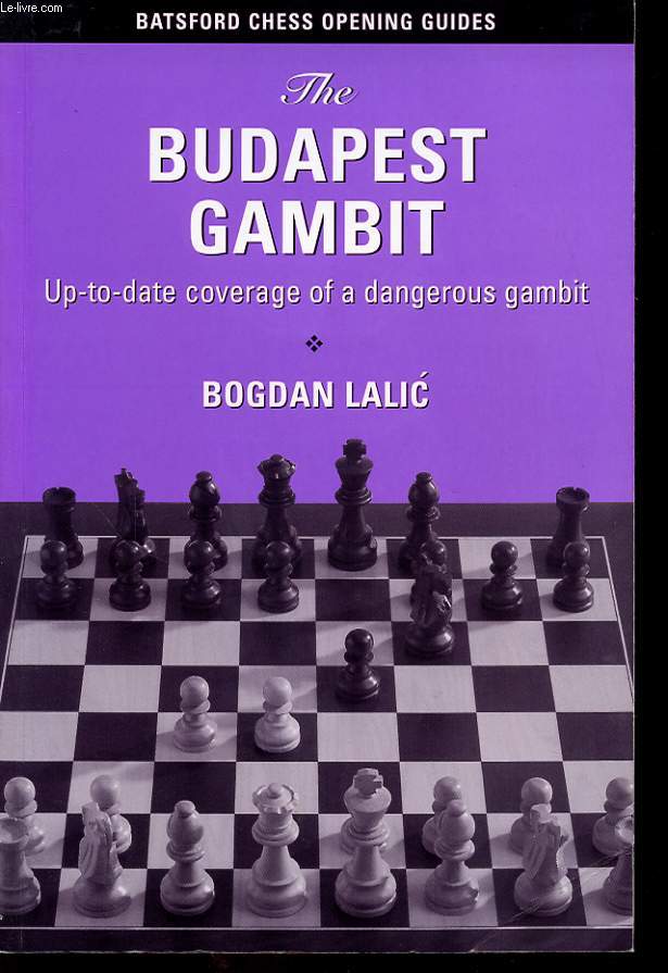 THE BUDAPEST GAMBIT : UP-TO-DATE OF A DANGEROUS GAMBIT