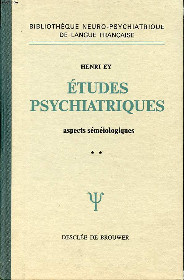 ETUDES PSYCHIATRIQUES aspects smiologiques tome 2