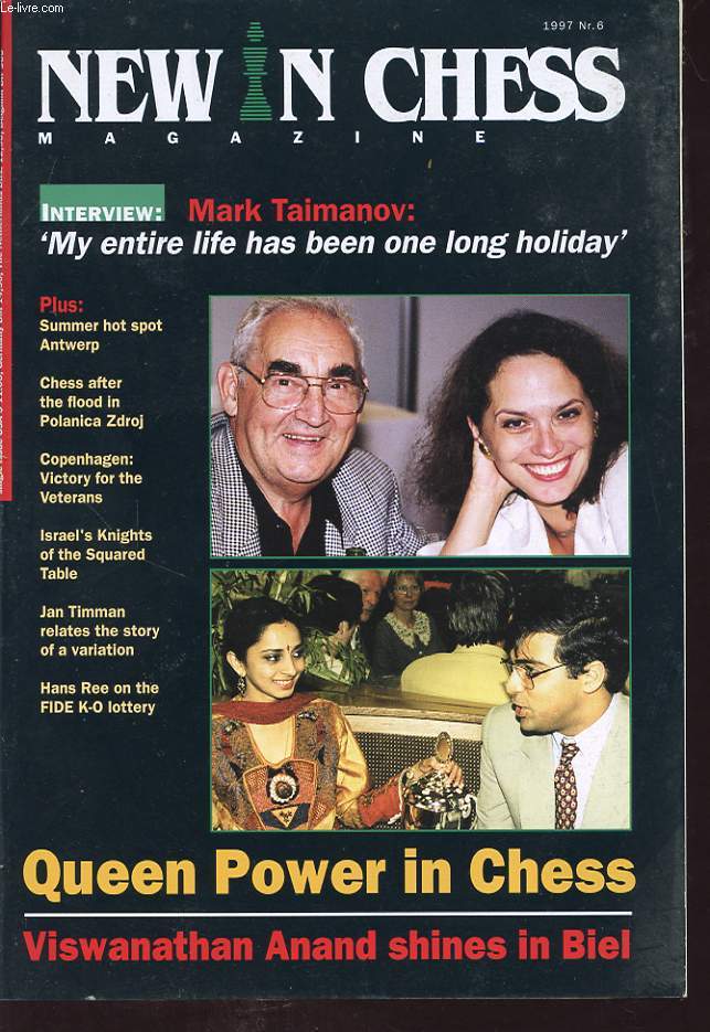 NEW IN CHESS MAGAZINE 1997 n6 : Queen power in Chess. Mark taimanov : My entire life has been one long holiday.