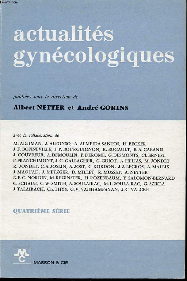 ACTUALITES GYNECOLOGIQUES quatrime srie : L hormone hypothalamique librant l hormone lutiniante....