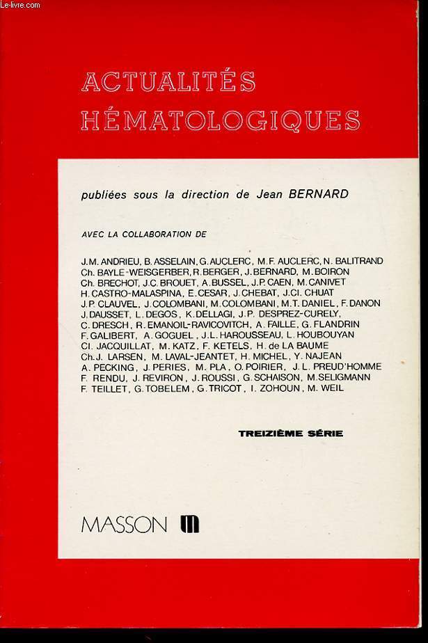 ACTUALITES HEMATOLOGIQUE 13 : La maladie de Hodgkin. Les tats prleucmiques. Pneumologie et hmatologie. Hmatologie gnrale...