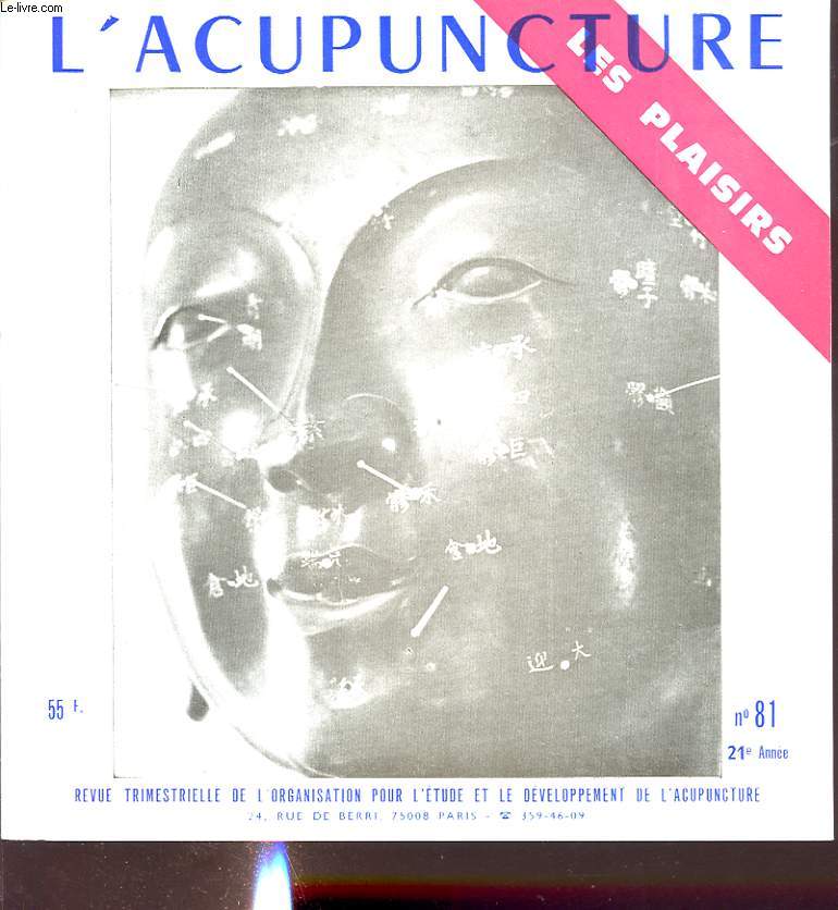 L ACUPUNCTURE LES PLAISIRS N 81 : Coeur-intestin grele. Energetique et diabete. Etude smiologique des plaires en medecine energetique chinoise. Quand les plaisirs et le dsir se mettent  table. Plaisir et trac du professeur...